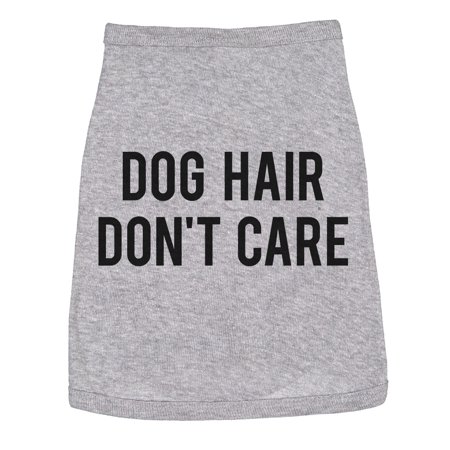 Funny Dog Hair Dont Care Small Breed Cute Clothes For Puppy