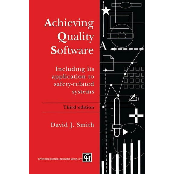 Achieving Quality Software: Including Its Application to Safety-Related Systems, (Paperback)