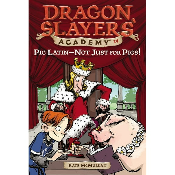 Dragon Slayers' Academy Pig Latin--Not Just for Pigs!: Dragon Slayer's Academy 14, Book 14, (Paperback)