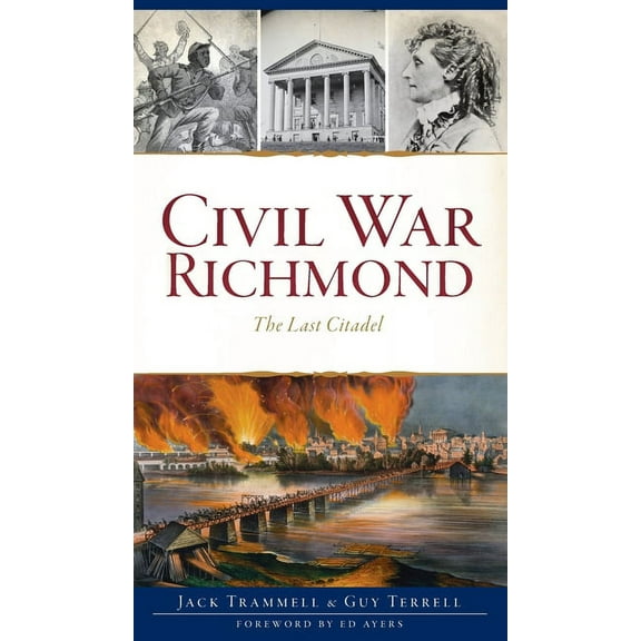 Brief History Civil War Richmond: The Last Citadel, (Hardcover)