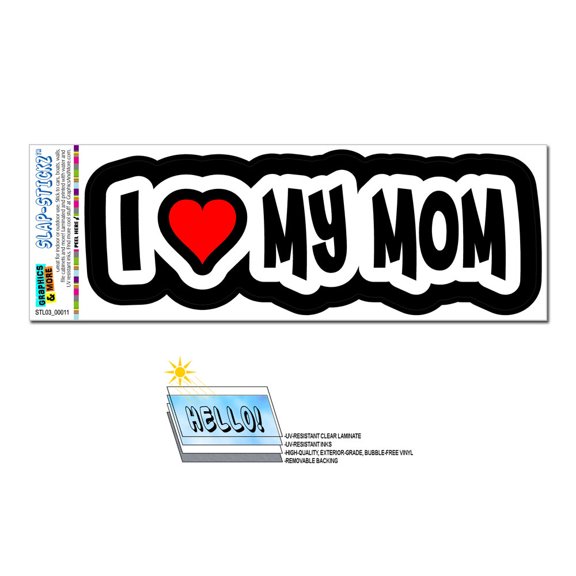 I Love Heart My Mom SLAP-STICKZ(TM) Premium Sticker