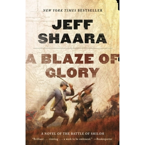 Pre-Owned A Blaze of Glory: A Novel of the Battle of Shiloh (Paperback 9780345527363) by Jeff Shaara