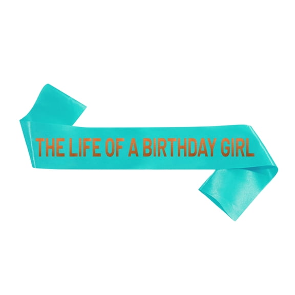The Life of A Birthday Girl Sash, Turquoise Birthday Sash with Bold Orange Lettering, Birthday Party Decoration for Women