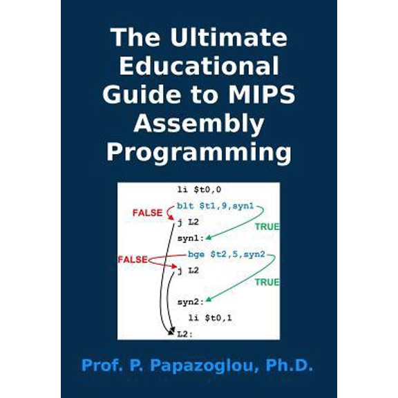 Pre-Owned The Ultimate Educational Guide to MIPS Assembly Programming (Paperback) 1727880870 9781727880878