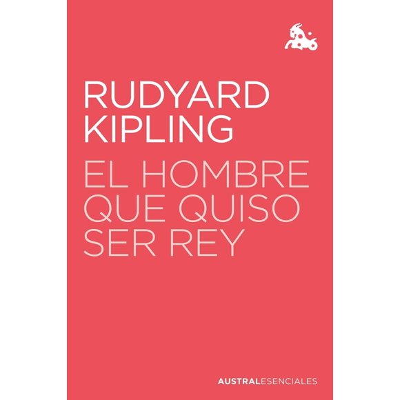 El hombre que quiso ser rey