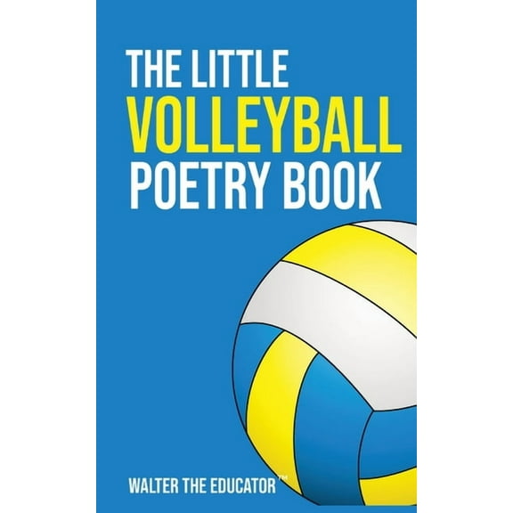 The Little Poetry Sports Book The Little Volleyball Poetry Book, (Paperback)