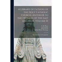 A Library of Fathers of the Holy Catholic Church, Anterior to the Division of the East and West, Volume 01 (Paperback)