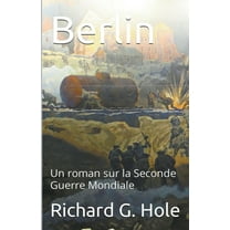 La Seconde Guerre Mondiale Berlin, Book 10, (Paperback)
