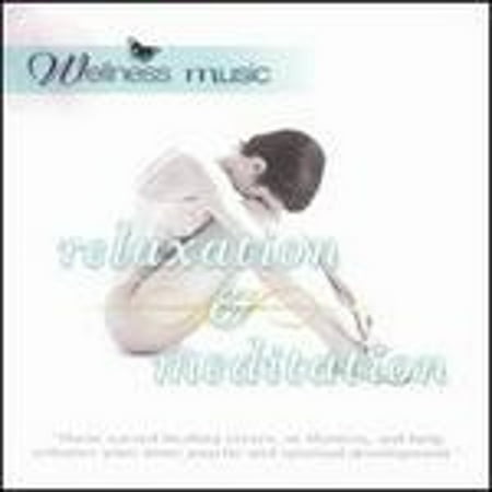 Wellness Music: Relaxation and Meditation (CD) by Various Artists