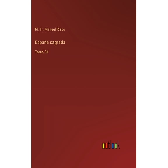 Espa?a sagrada: Tomo 34
