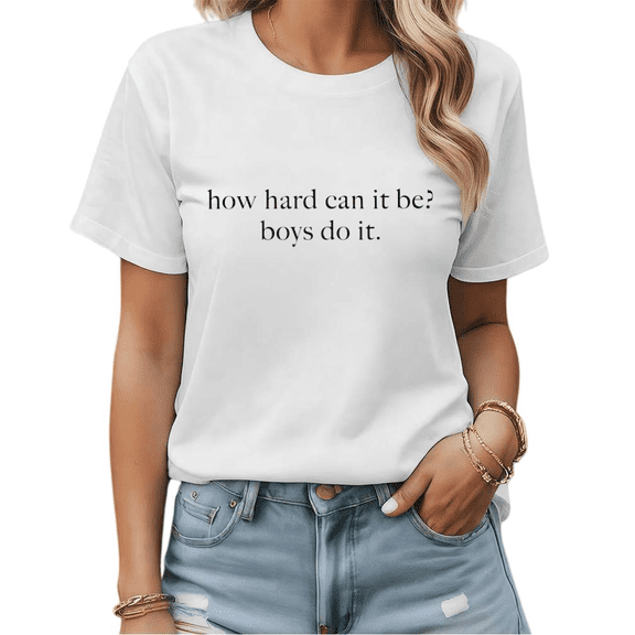 Funny Feminist Quote Graphic Tees Womans T shirt Black/White S-5XL Shirts Casual Humor Tops