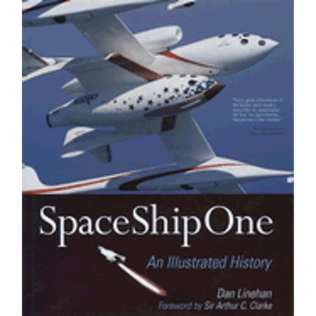 SpaceShipOne : An Illustrated History (Hardcover)