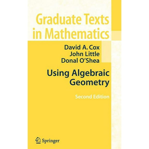 Graduate Texts in Mathematics Using Algebraic Geometry, Book 185, (Hardcover)