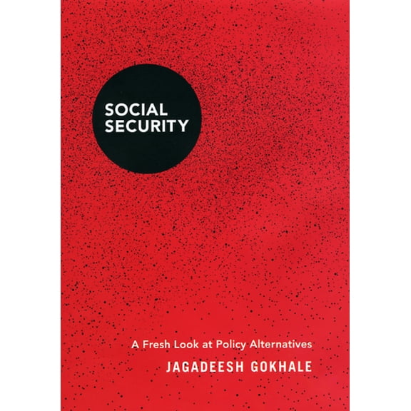 Social Security: A Fresh Look at Policy Alternatives, (Hardcover)