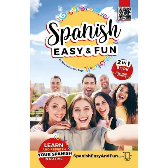 Spanish in 100 Days Spanish: Easy and Fun: Simple Lessons to Learn Spanish, (Paperback)