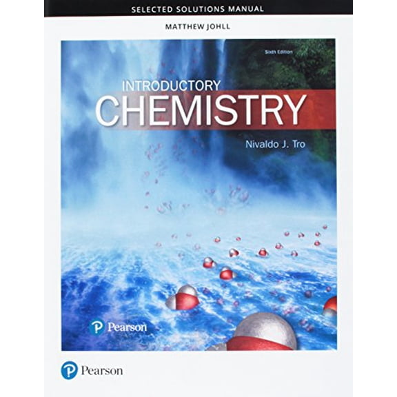 Pre-Owned Student Selected Solutions Manual for Introductory Chemistry, 9780134564067, 0134564065, Paperback, 6 edition