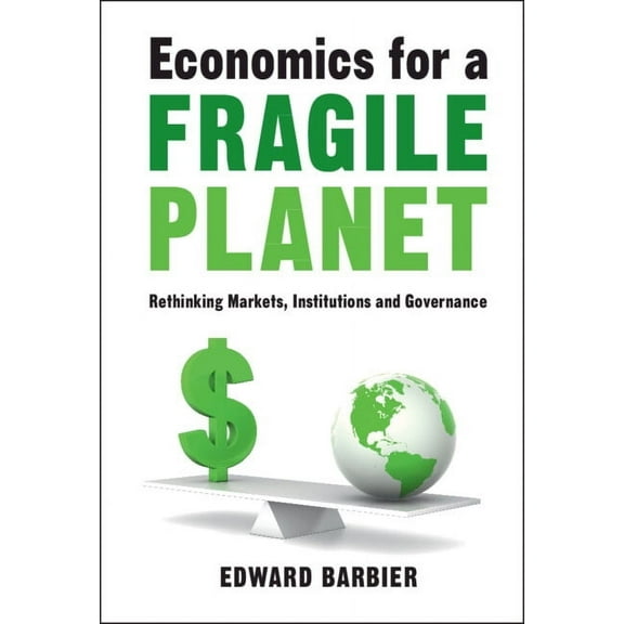 Economics for a Fragile Planet, (Hardcover)