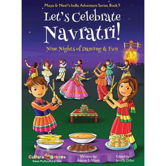 Pre-Owned Let's Celebrate Navratri! (Nine Nights of Dancing & Fun) (Maya & Neel's India Adventure Series, Book 5) (Hardcover) 1945792337 9781945792335