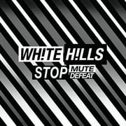 White Hills - Stop Mute Defeat - Rock - Vinyl