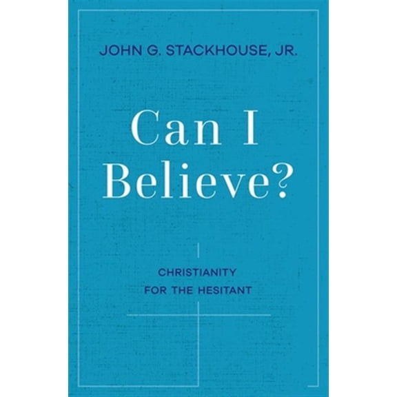 Pre-Owned Can I Believe?: Christianity for the Hesitant, (Paperback)