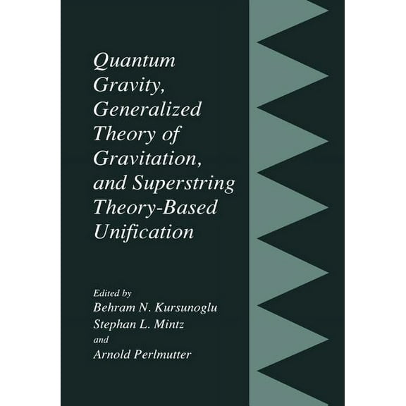 Quantum Gravity, Generalized Theory of Gravitation, and Superstring Theory-Based Unification, (Paperback)