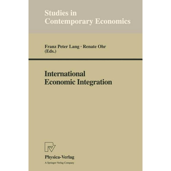 Studies in Contemporary Economics International Economic Integration, (Paperback)