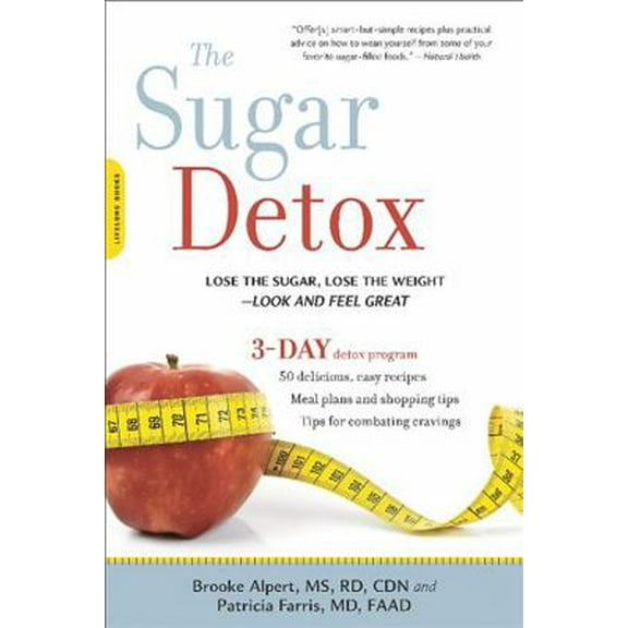 Pre-Owned Sugar Detox: Lose the Sugar, Lose the Weight--Look and Feel Great (Paperback) 0738217425 9780738217420