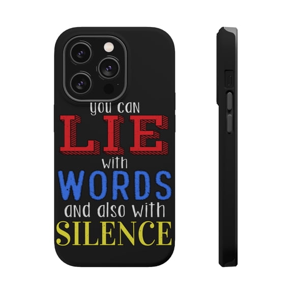 DistinctInk Tough Case for Apple iPhone 15 PRO (6.1" Screen), Compatible with MagSafe Charging - Can Lie With Words And Silence