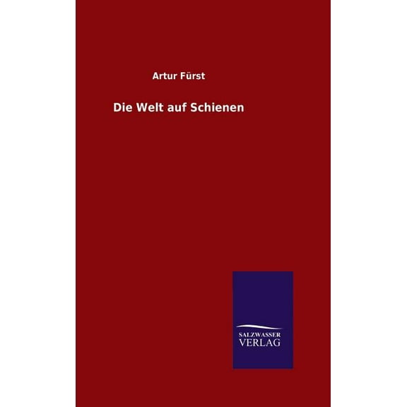 Die Welt auf Schienen (Hardcover)