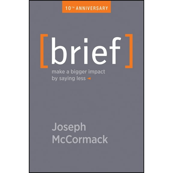 Brief: Make a Bigger Impact by Saying Less, (Paperback)