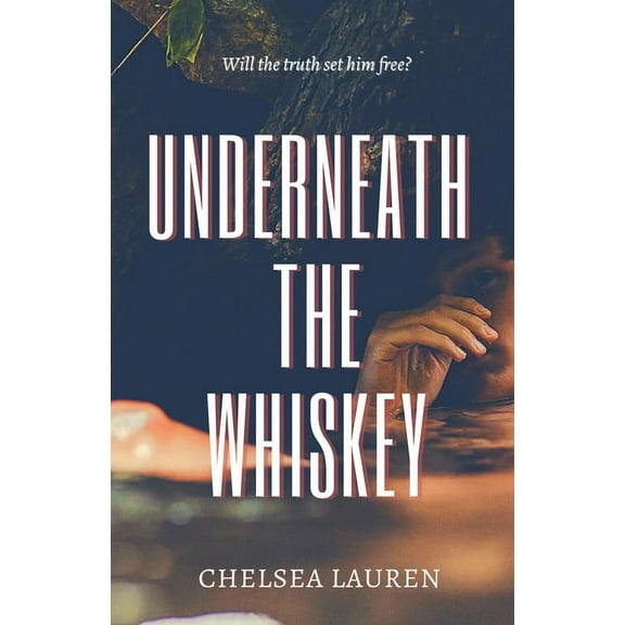 Underneath the Whiskey
