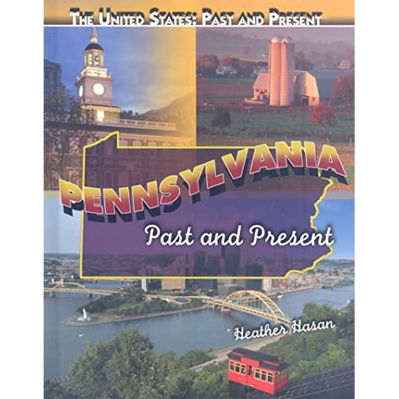 Pre-Owned Pennsylvania: Past and Present (Library Binding) 1435852915 9781435852914