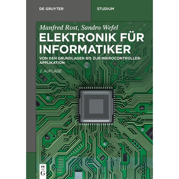 de Gruyter Studium Elektronik Für Informatiker: Von Den Grundlagen Bis Zur Mikrocontroller-Applikation, (Paperback)
