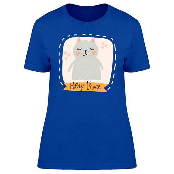 Hey There Lovely Cat T-Shirt Women -Image by Shutterstock, Female XX-Large