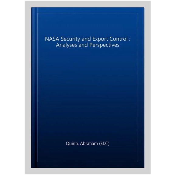 Pre-Owned NASA Security and Export Control : Analyses and Perspectives