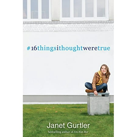 

16 Things I Thought Were True Pre-Owned Paperback 1402277970 9781402277979 Janet Gurtler