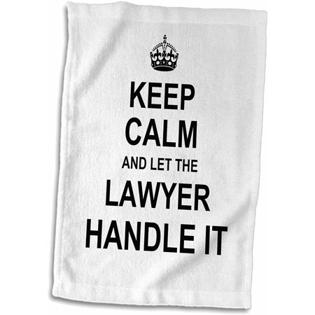 3D Rose Keep Calm and Let The Lawyer Handle It-Cocky Funny Career Job Pride Hand Towel, 15" x 22"