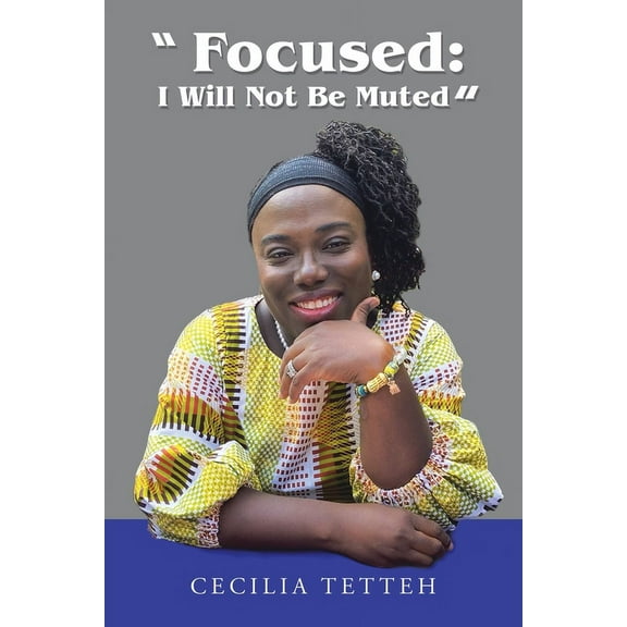 "Focused: I Will Not Be Muted", (Paperback)