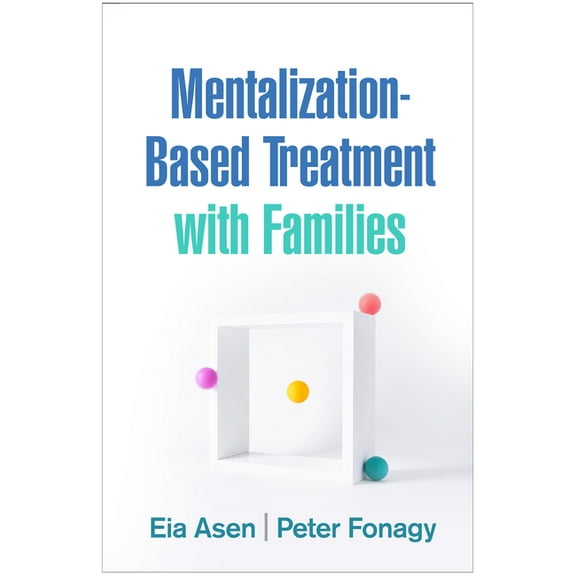 Mentalization-Based Treatment with Families, (Hardcover)