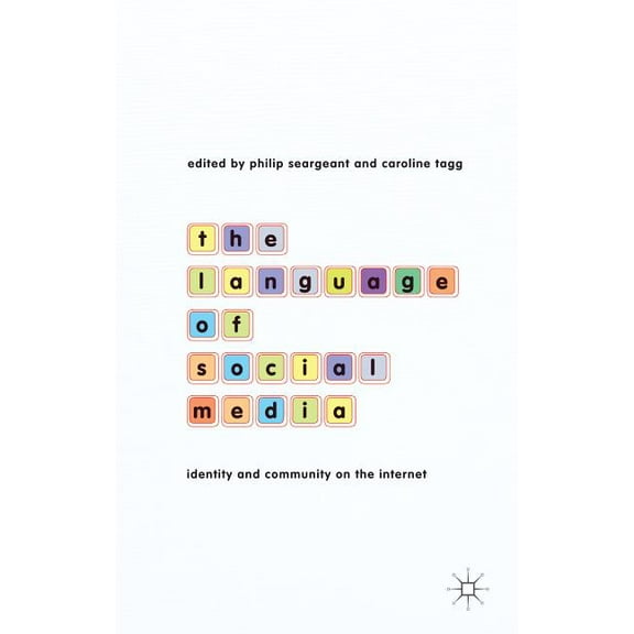 The Language of Social Media: Identity and Community on the Internet, (Hardcover)