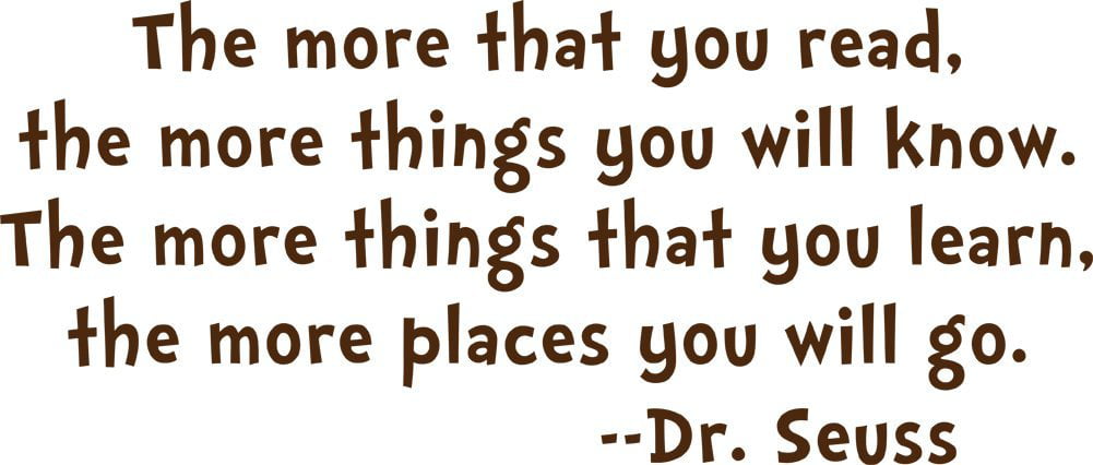 The More That You Read The More Things You Will Know Dr Seuss PVC Wall Decal