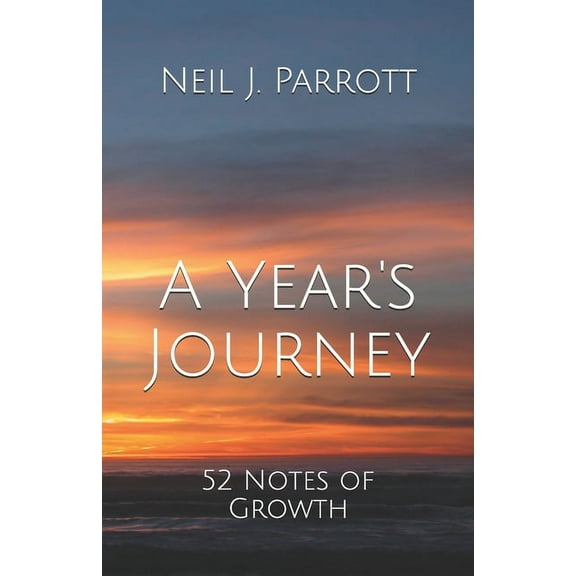 A Year's Journey: 52 Notes of Growth, (Paperback)