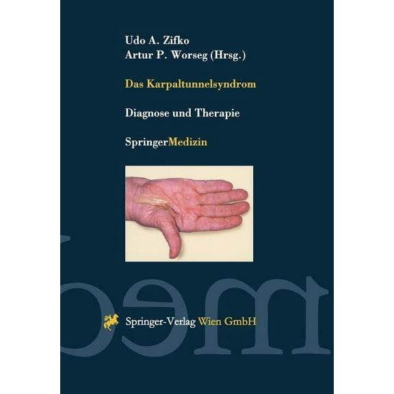 Das Karpaltunnelsyndrom: Diagnose Und Therapie, (Paperback)