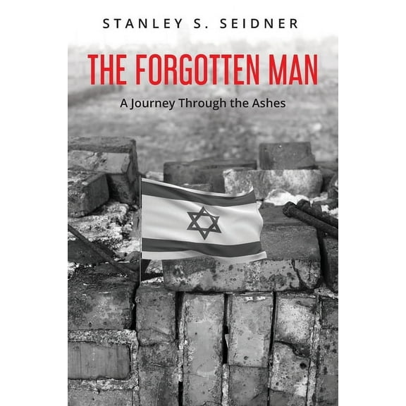 The Forgotten Man: A Journey Through the Ashes, (Paperback)