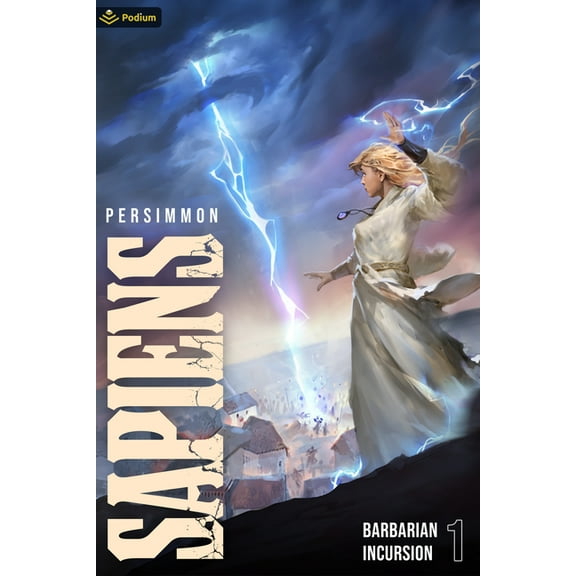 Sapiens Barbarian Incursion: A Progression Fantasy, Book 1, (Paperback)