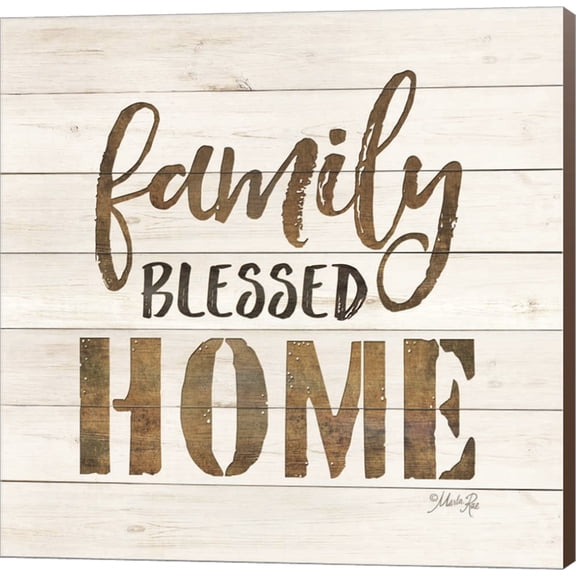 Family Blessed Home by Marla Rae, Canvas Wall Art, 24W x 24H