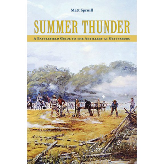 Pre-Owned Summer Thunder: A Battlefield Guide to the Artillery at Gettysburg (Paperback) 1572337273 9781572337275