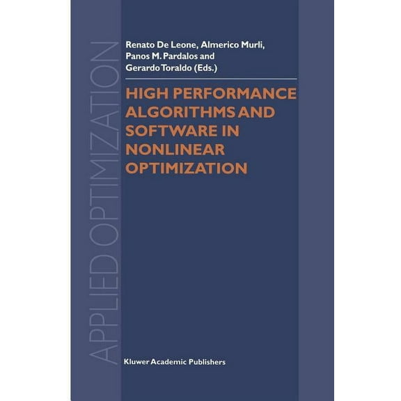 Applied Optimization High Performance Algorithms and Software in Nonlinear Optimization, Book 24, (Paperback)