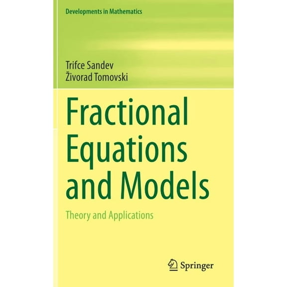 Developments in Mathematics Fractional Equations and Models: Theory and Applications, Book 61, (Hardcover)