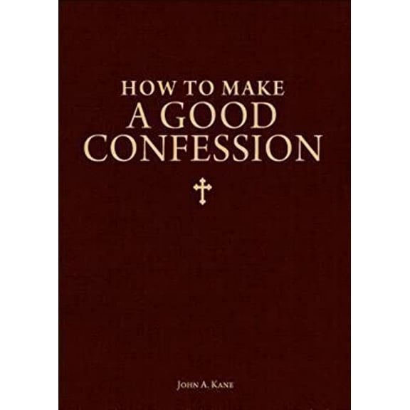 Pre-Owned How to Make a Good Confession: A Pocket Guide to Reconciliation with God (Paperback) 1928832296 9781928832294